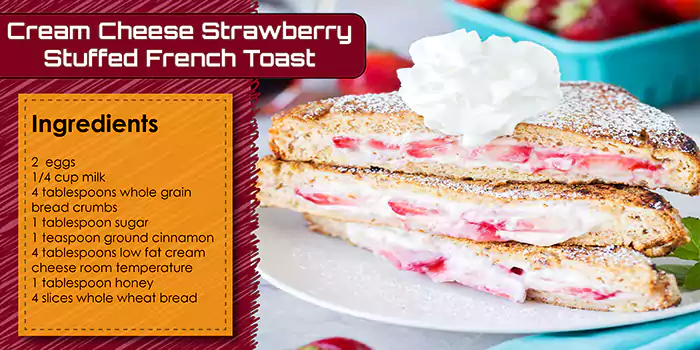Cream Cheese Strawberry Stuffed French Toast