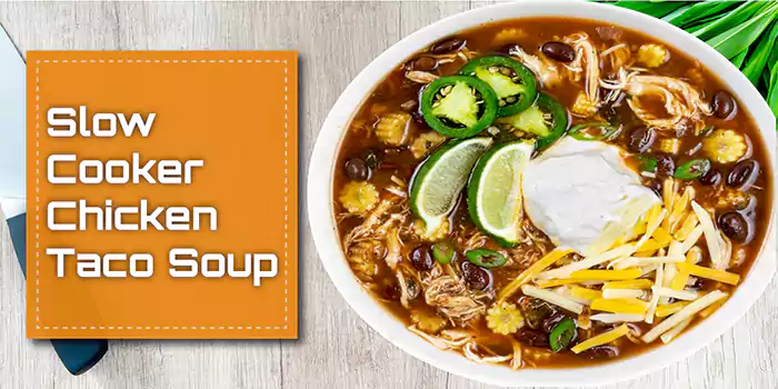 Slow Cooker Chicken Taco Soup